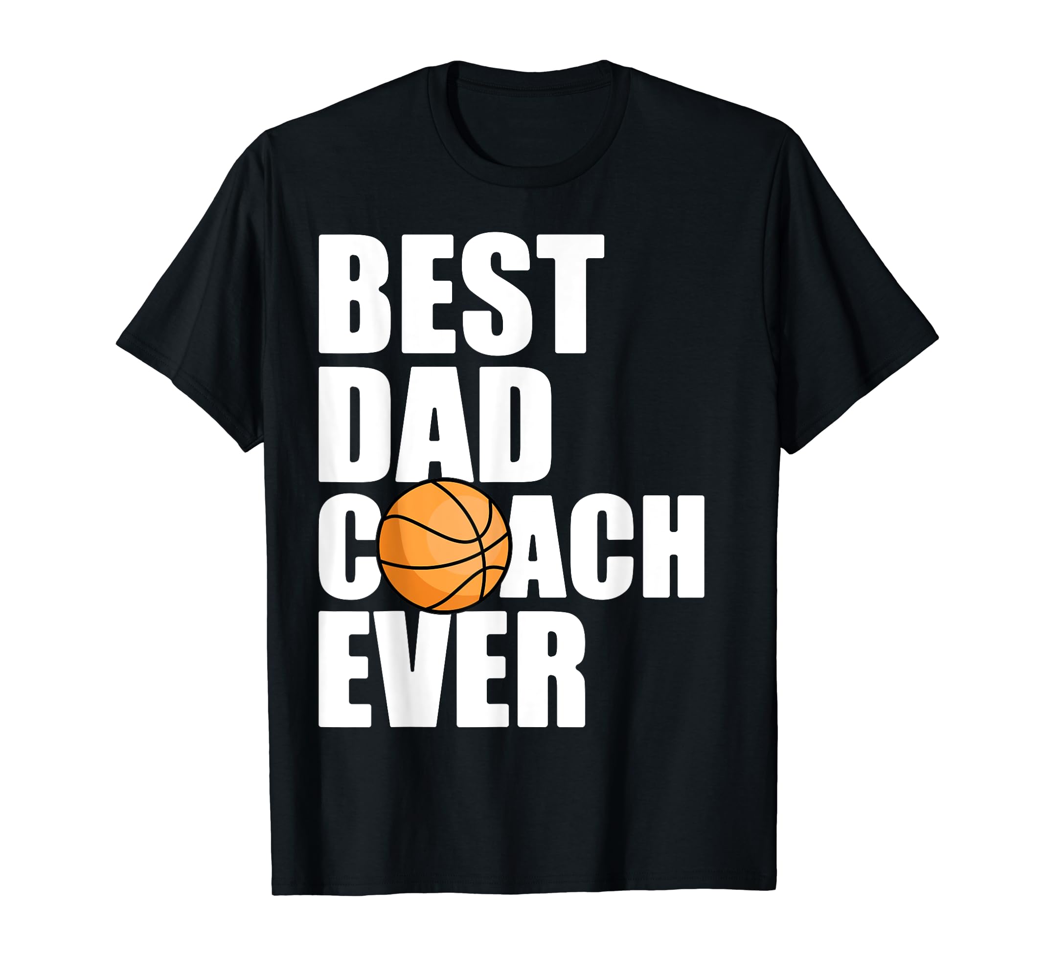 Best Dad Coach Ever Father Daddy T-Shirt - Casual Everyday Wear for Adults - T-Shirt, Sweatshirt, Hoodie
