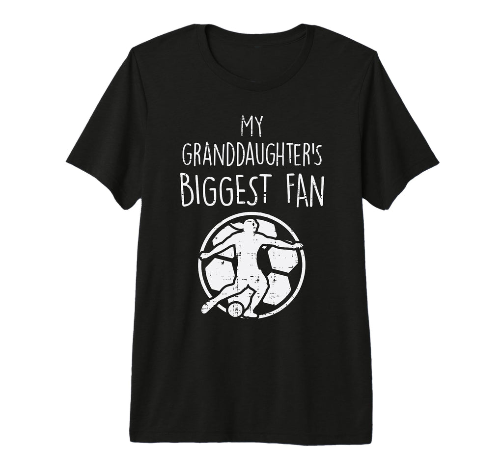 Granddaughters Biggest Fan Soccer Football T-Shirt - Unique Graphic Unisex - T-Shirt, Sweatshirt, Hoodie
