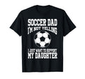 Soccer Dad Support My Daughter Soccer T-Shirt - Streetwear Style Men Women - T-Shirt, Sweatshirt, Hoodie