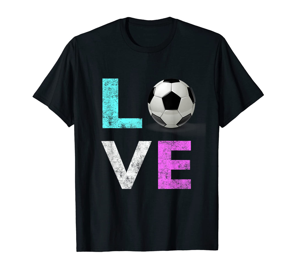 Love Soccer Best Fun Birthday Gift T-Shirt - Streetwear Style Men Women - T-Shirt, Sweatshirt, Hoodie