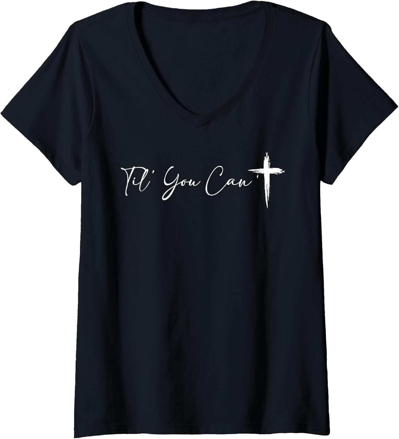 Women's Til You Can't Cross Christian Motivation for - Adult & Kids T-Shirts, Sweatshirts & Hoodies apparel design preview 1