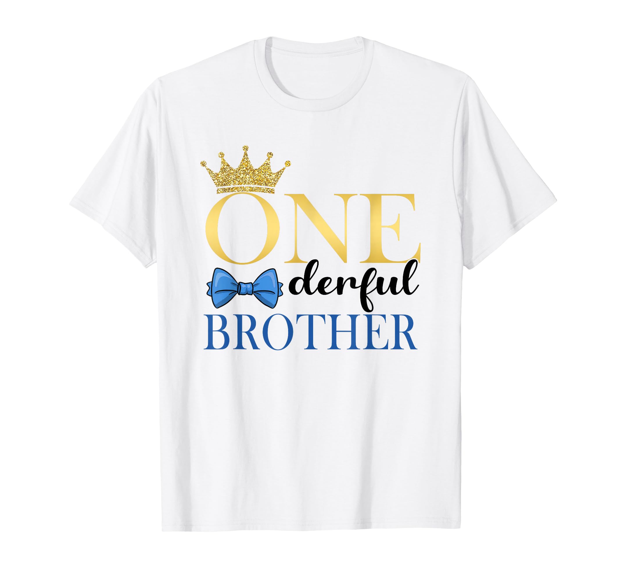 Brother Mr Onederful 1St Birthday T-Shirt - Casual Everyday Wear Unisex - T-Shirt, Sweatshirt, Hoodie