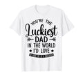 Fathers Day Daughter Youre Luckiest Dad T-Shirt - Graphic Print Unisex - T-Shirt, Sweatshirt, Hoodie