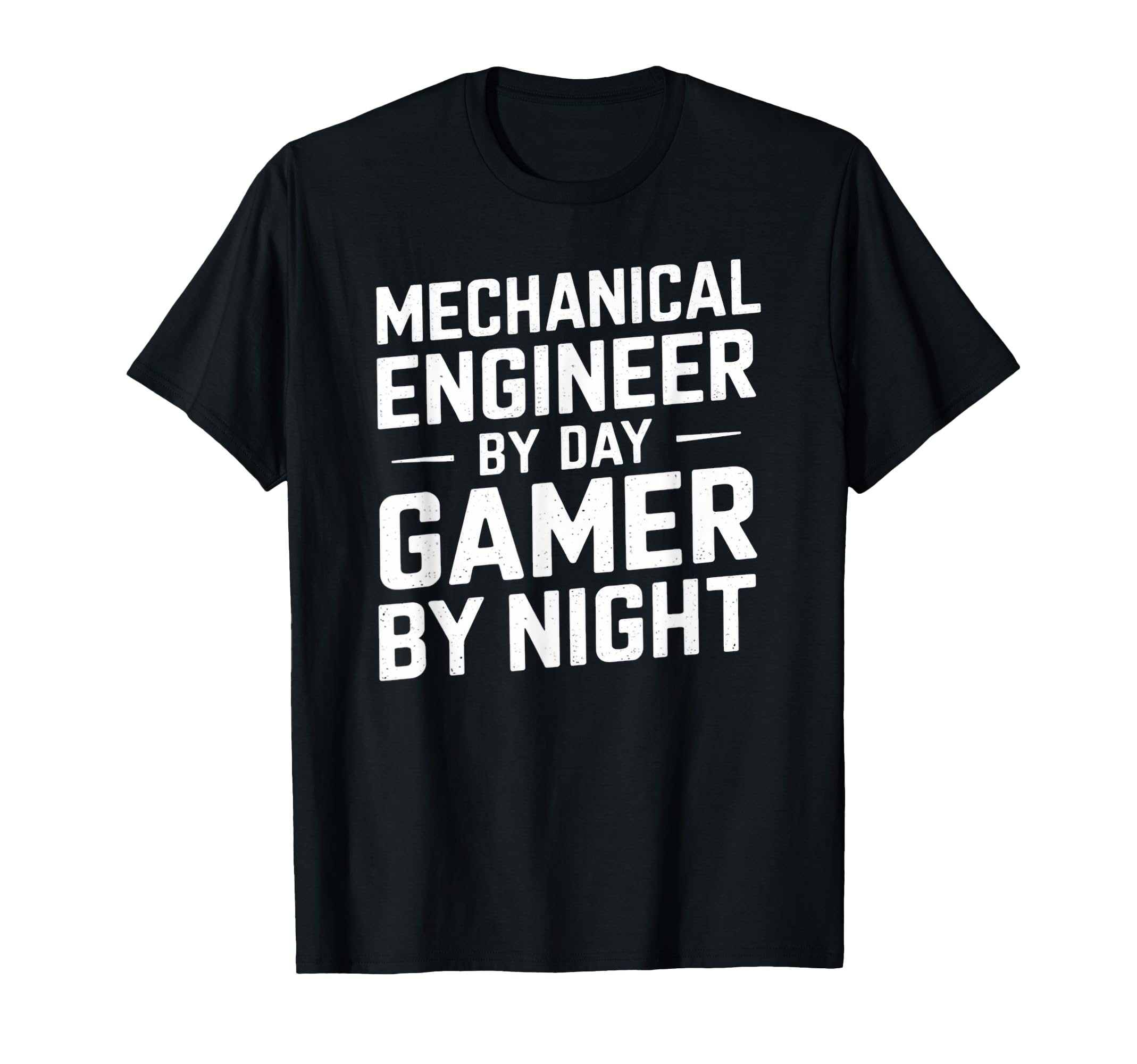 Mechanical Engineer Day Gamer Night T-Shirt - Novelty Apparel Men Women - T-Shirt, Sweatshirt, Hoodie