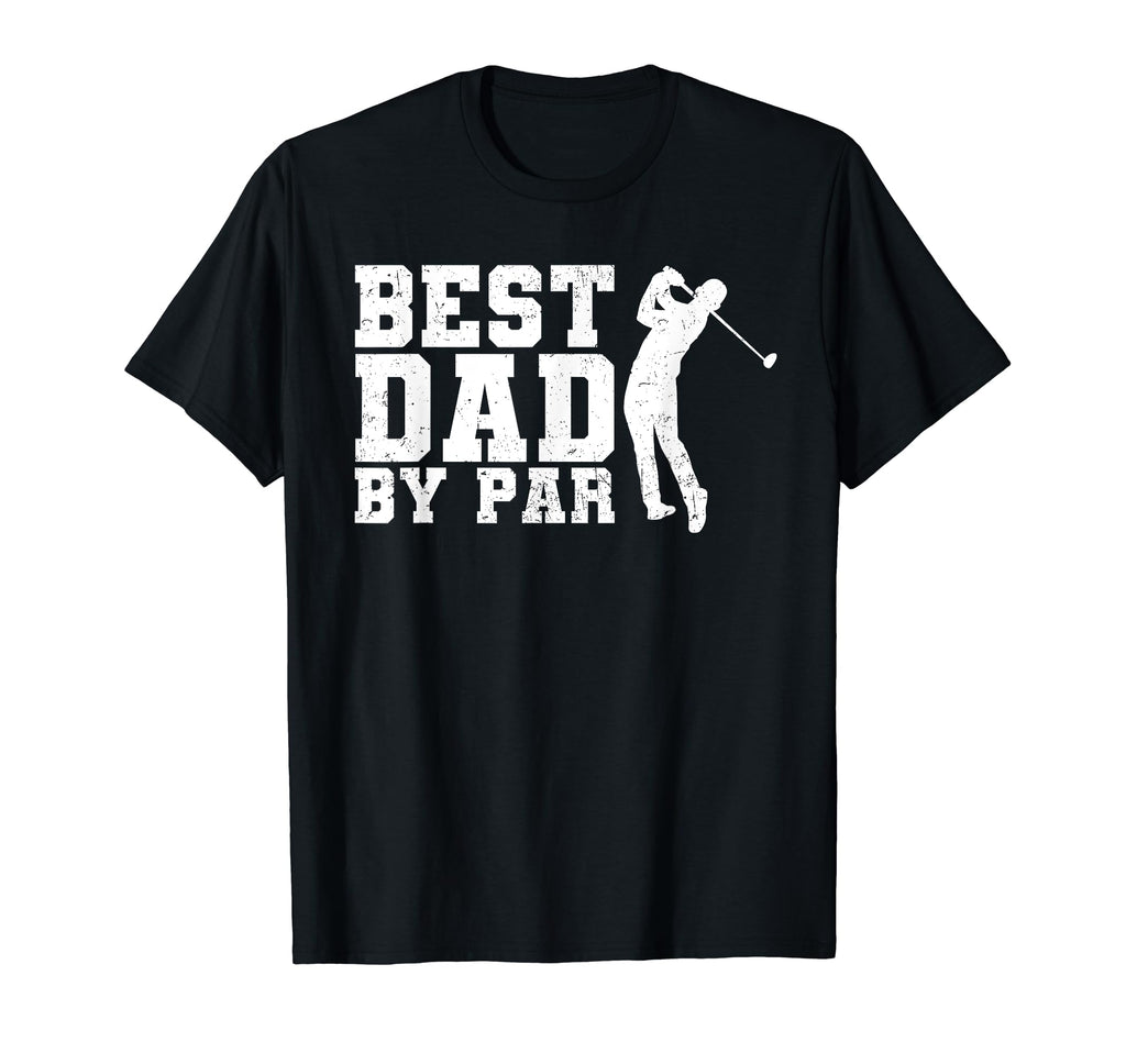 Best Dad Par Golfer Golf Fathers Day T-Shirt - Minimalist Print Men Women - T-Shirt, Sweatshirt, Hoodie
