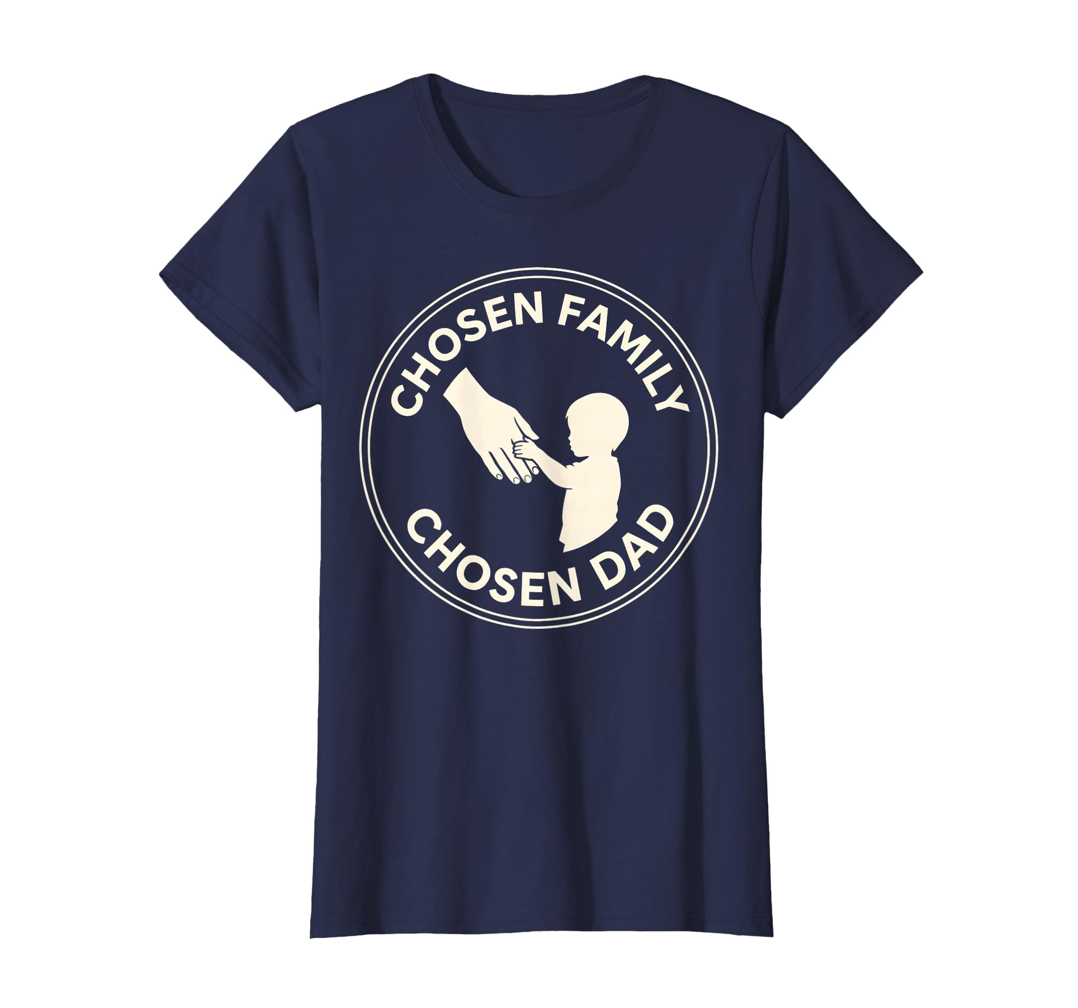 Chosen Family Chosen Dad Bonus Dad T-Shirt - Novelty Apparel for Adults - T-Shirt, Sweatshirt, Hoodie
