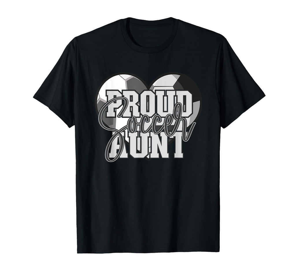 Proud Soccer Aunt Family Matching T-Shirt - Novelty Apparel for Adults - T-Shirt, Sweatshirt, Hoodie