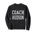 Coach Hudson Custom Football Soccer Sweatshirt - Trendy Graphic for Adults - T-Shirt, Sweatshirt, Hoodie