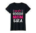 My Soccer Mom Era Soccer Mama Mothers Day T-Shirt - Custom Art Print Unisex - T-Shirt, Sweatshirt, Hoodie
