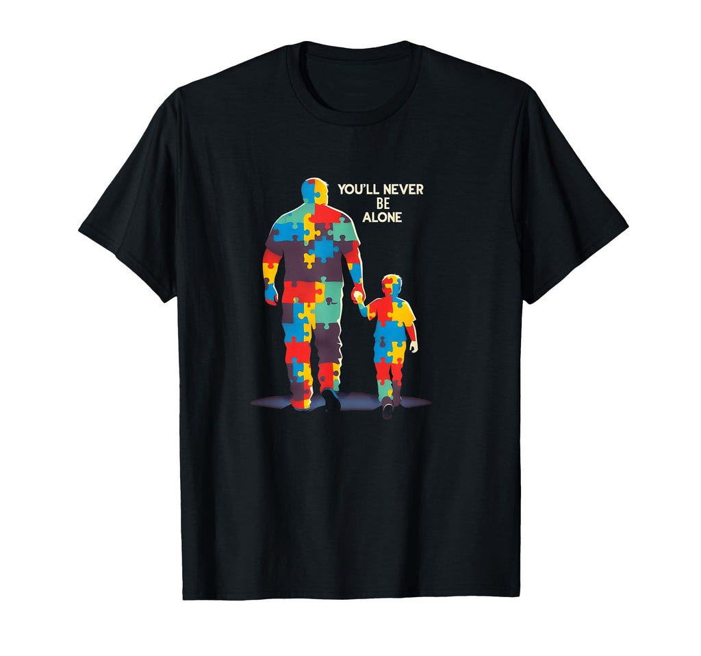 Youll Never Be Alone Father Son T-Shirt - Aesthetic Graphic Men Women - T-Shirt, Sweatshirt, Hoodie