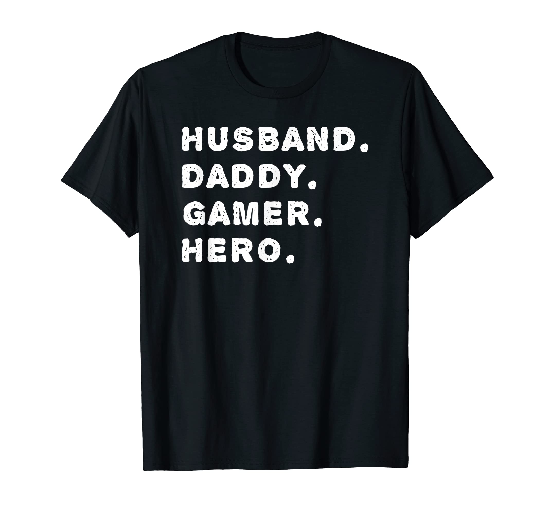 Mens Husband Daddy Gamer Hero Funny T-Shirt - Streetwear Style Men Women - T-Shirt, Sweatshirt, Hoodie