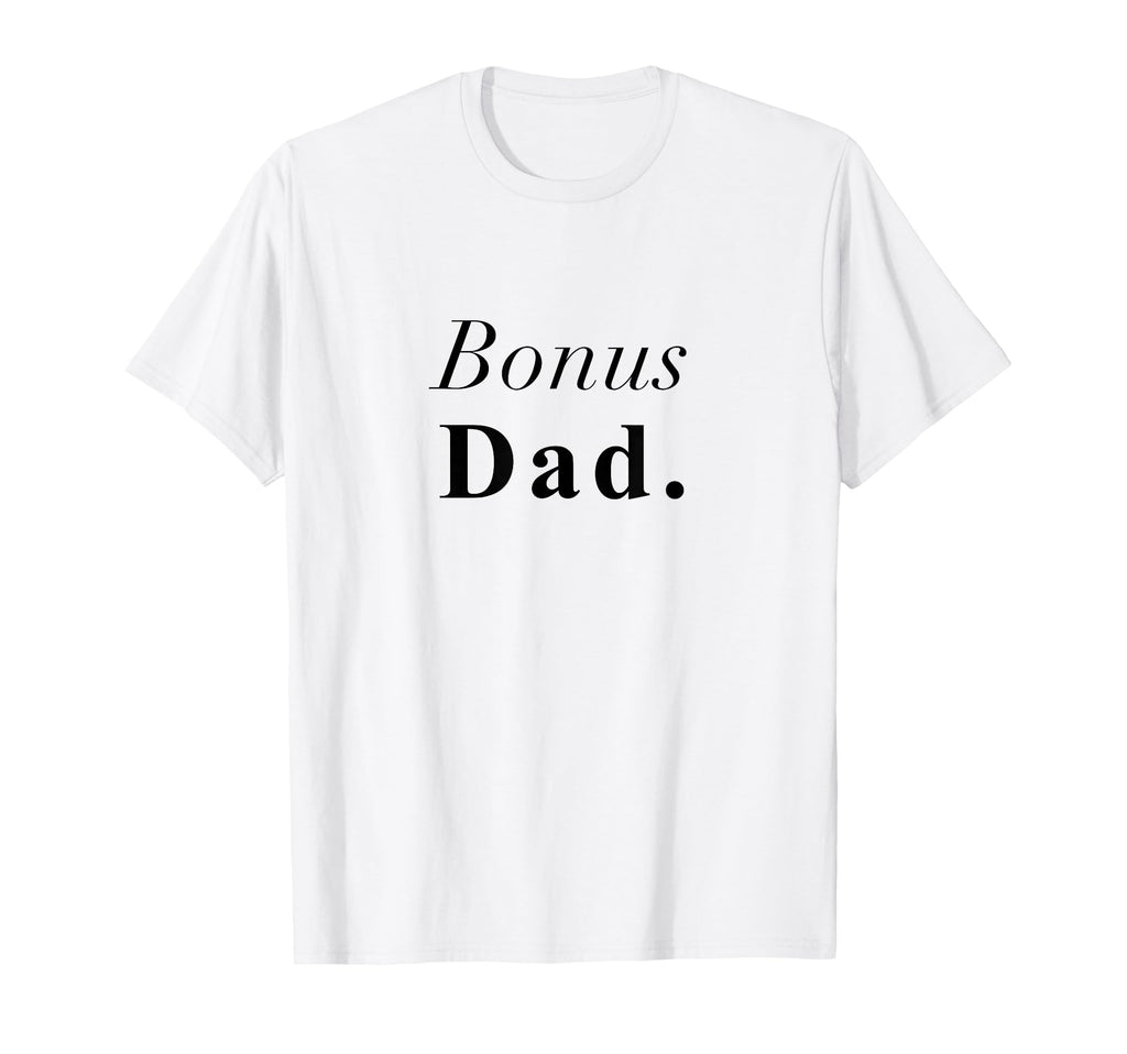 Bonus Dad Aesthetic T-Shirt - Fun Novelty Design for Adults - T-Shirt, Sweatshirt, Hoodie