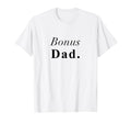 Bonus Dad Aesthetic T-Shirt - Fun Novelty Design for Adults - T-Shirt, Sweatshirt, Hoodie