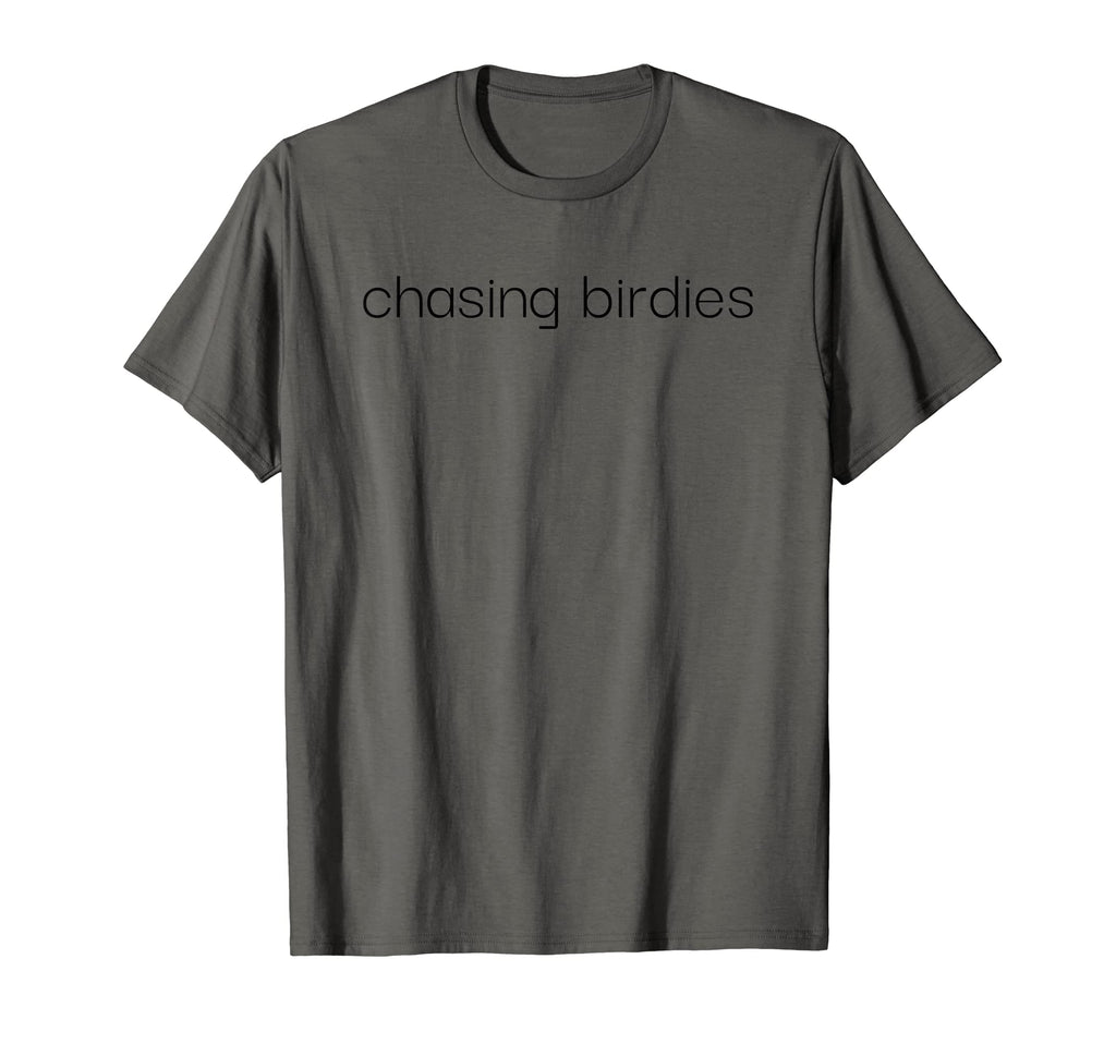 Chasing Birdies Golf Dad Masters T-Shirt - Streetwear Style Men Women - T-Shirt, Sweatshirt, Hoodie
