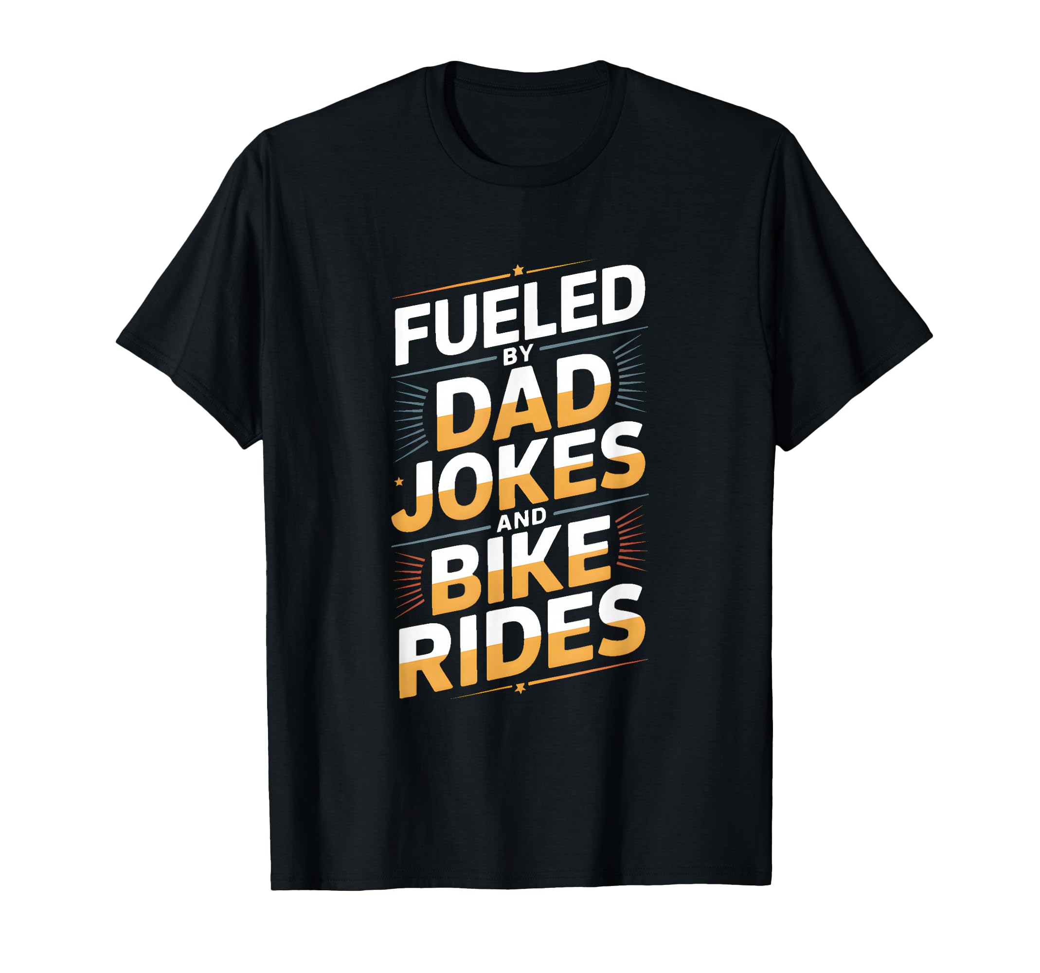 Fueled Dad Jokes And Bike Rides T-Shirt - Novelty Apparel for Adults - T-Shirt, Sweatshirt, Hoodie