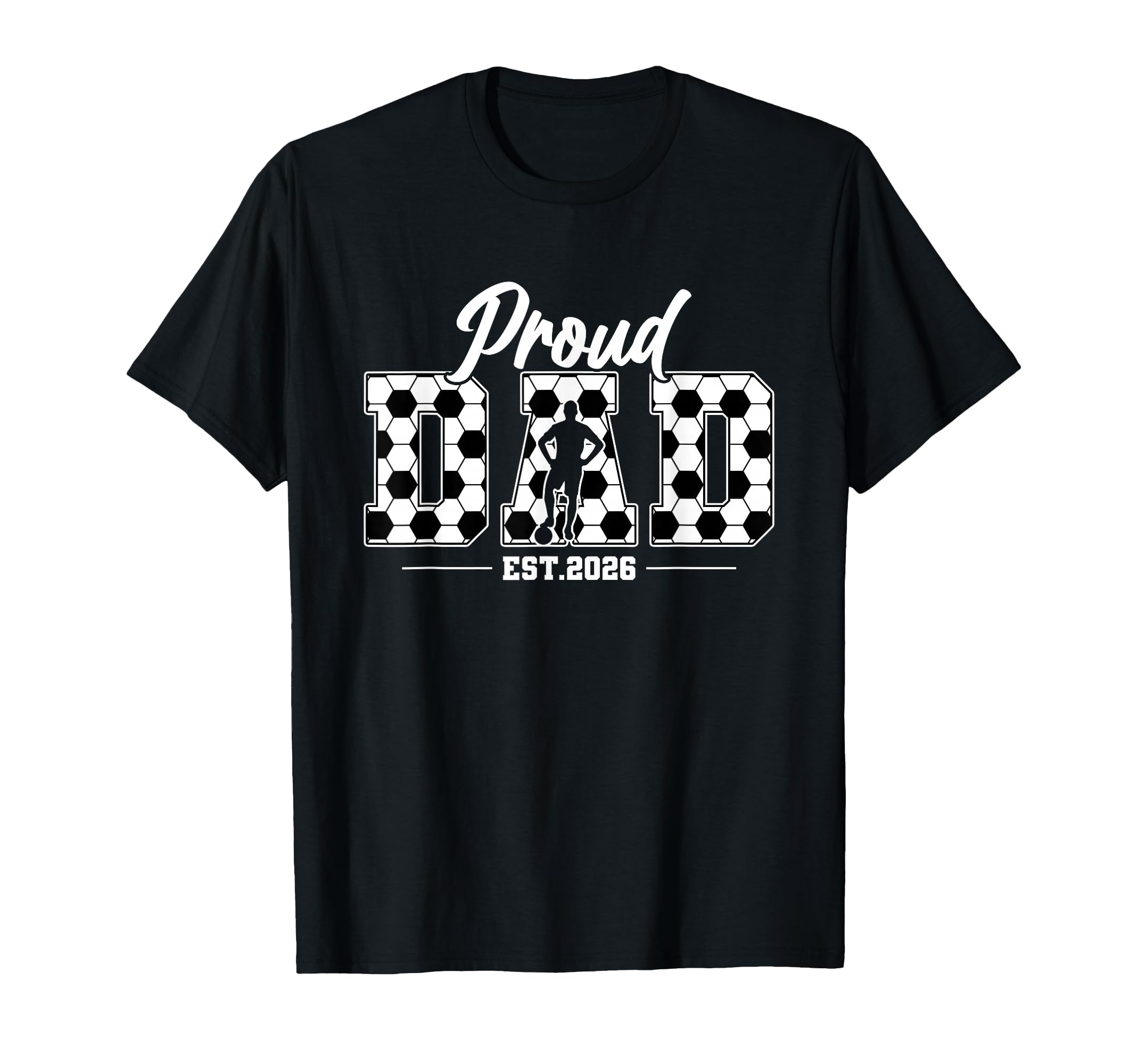 Proud Dad Senior Class 2026 Soccer T-Shirt - Aesthetic Graphic for Adults - T-Shirt, Sweatshirt, Hoodie