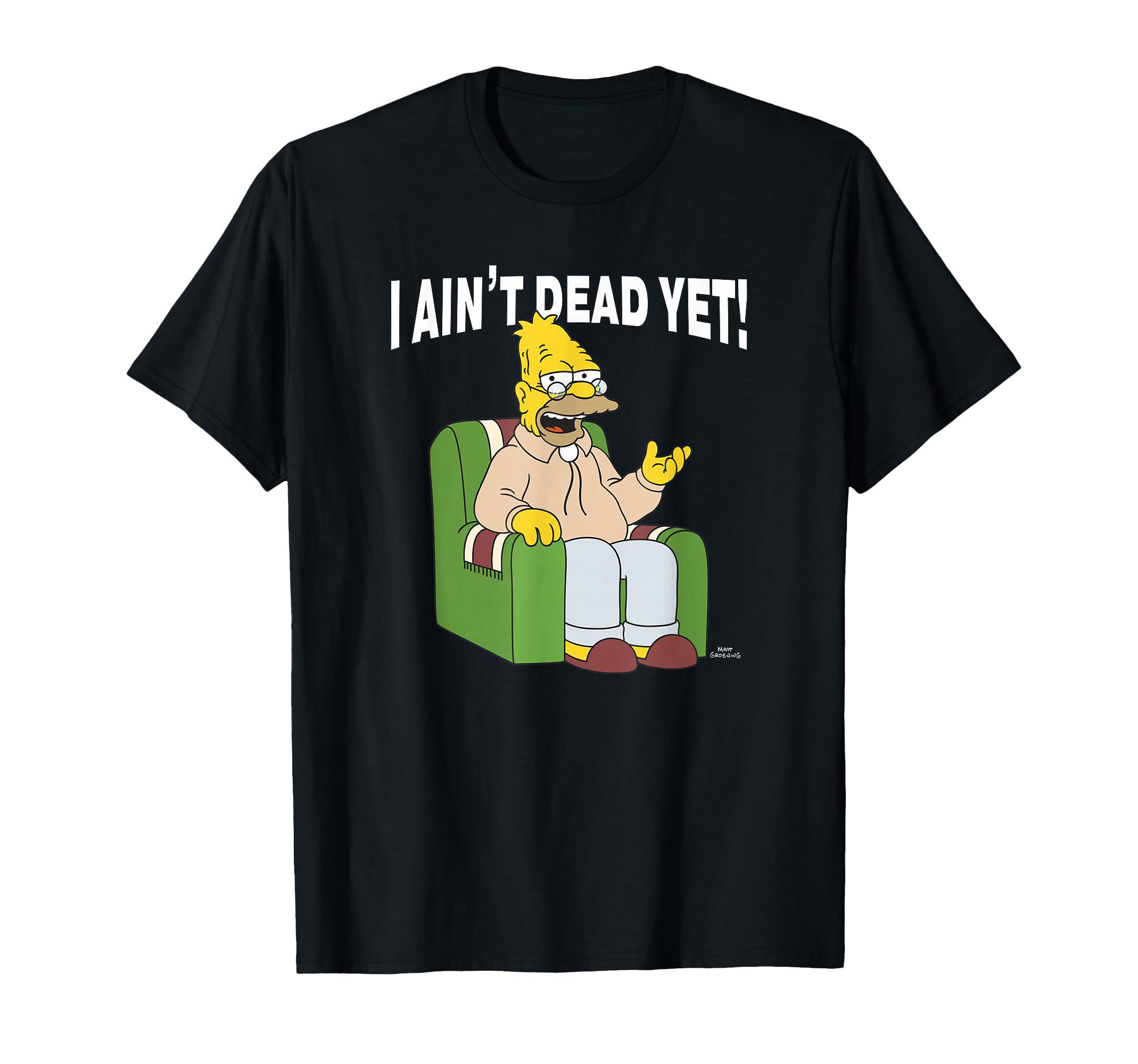 Simpsons Grandpa I Aint Dead Yet V2 T-Shirt - Custom Art Print for Adults - T-Shirt, Sweatshirt, Hoodie