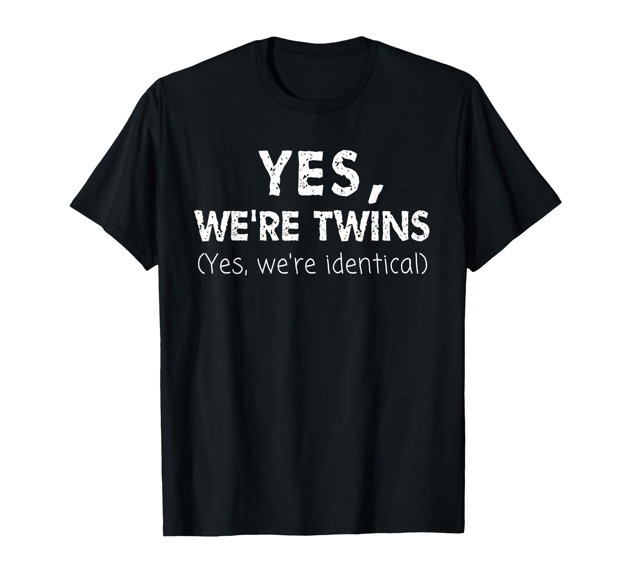 Twin Matching Brother Sister Twins T-Shirt - Fun Novelty Design for Adults - T-Shirt, Sweatshirt, Hoodie