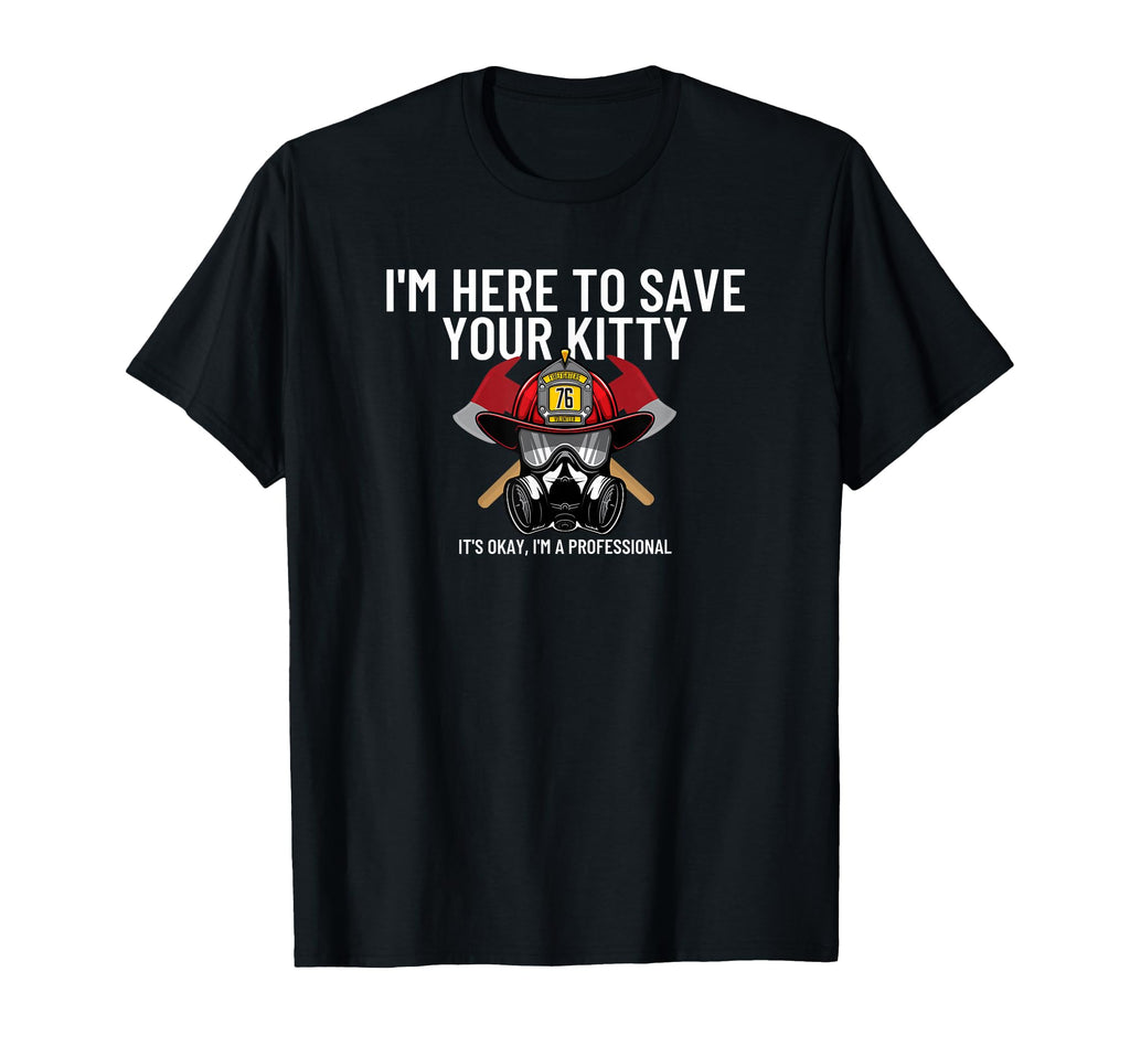 Save Your Kitty Funny Firefighter T-Shirt - Minimalist Print Unisex - T-Shirt, Sweatshirt, Hoodie