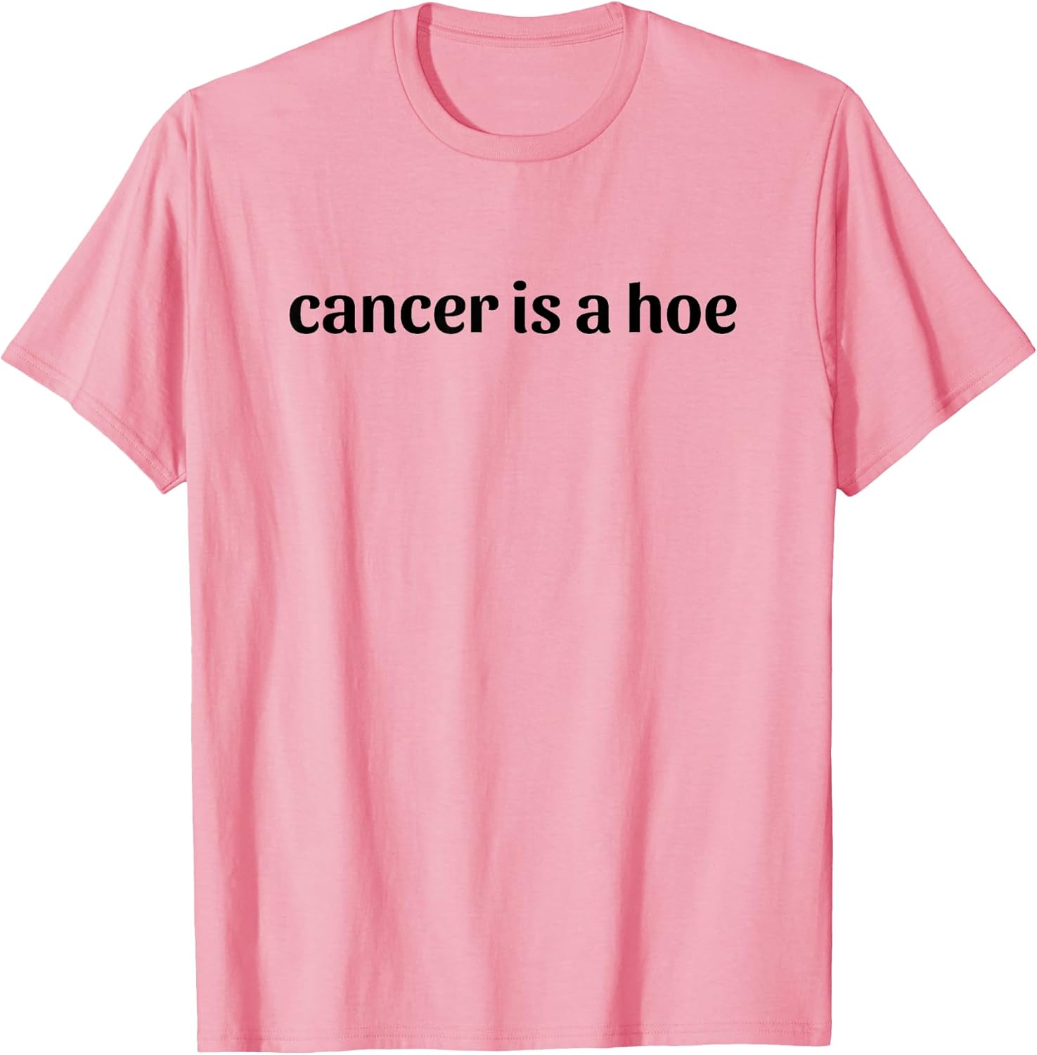Cancer is a Hoe Funny Sarcastic Breast Humor - Adult & Kids T-Shirts, Sweatshirts & Hoodies apparel design preview 1
