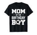 Mom Birthday Funny Soccer Family Matching T-Shirt - Trendy Graphic Unisex - T-Shirt, Sweatshirt, Hoodie