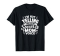 Im Not Yelling This Is My Soccer Mom T-Shirt - Novelty Apparel Men Women - T-Shirt, Sweatshirt, Hoodie