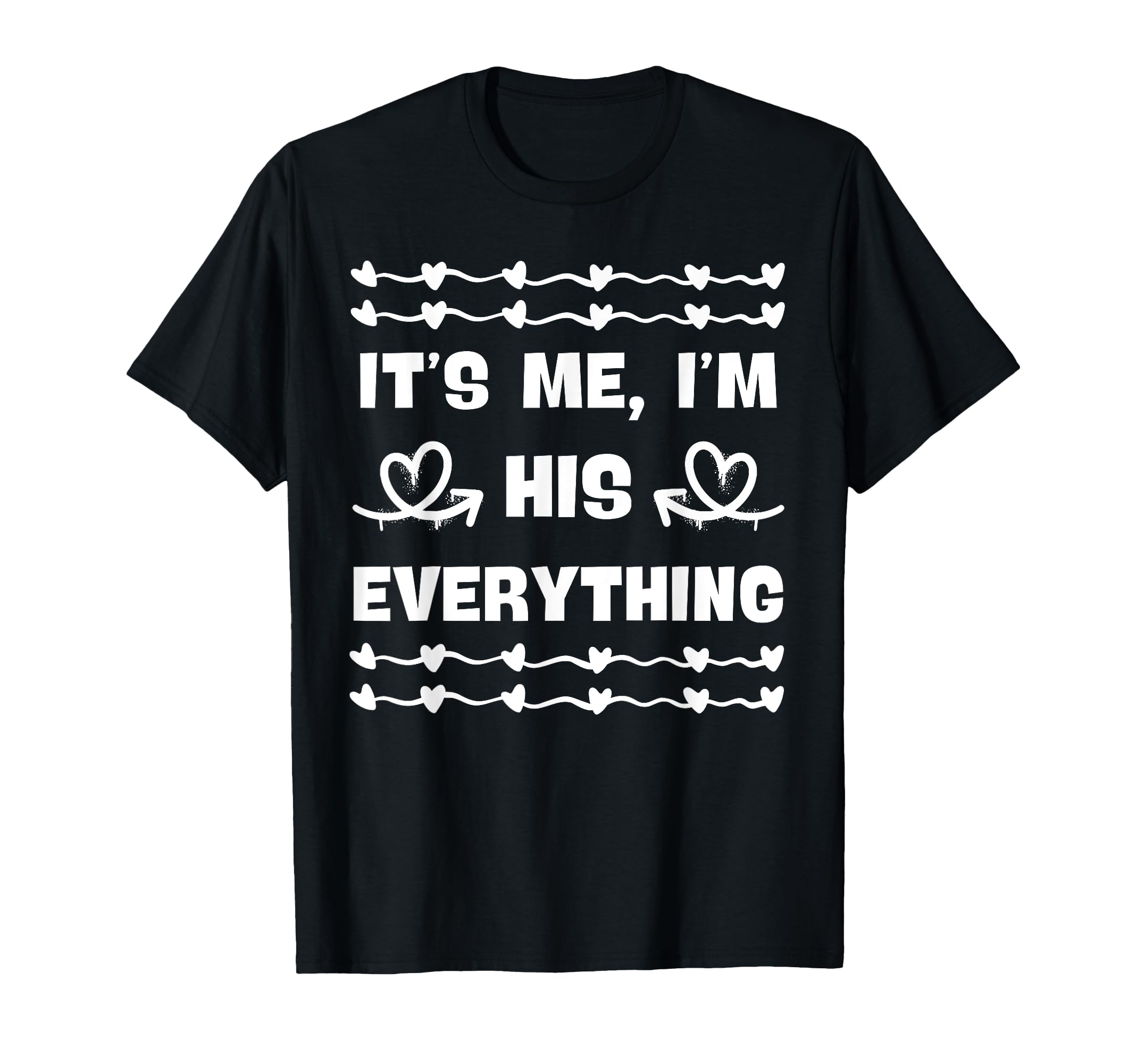 Everything I Want Calls Me Dad Dad Son T-Shirt - Novelty Apparel Unisex - T-Shirt, Sweatshirt, Hoodie