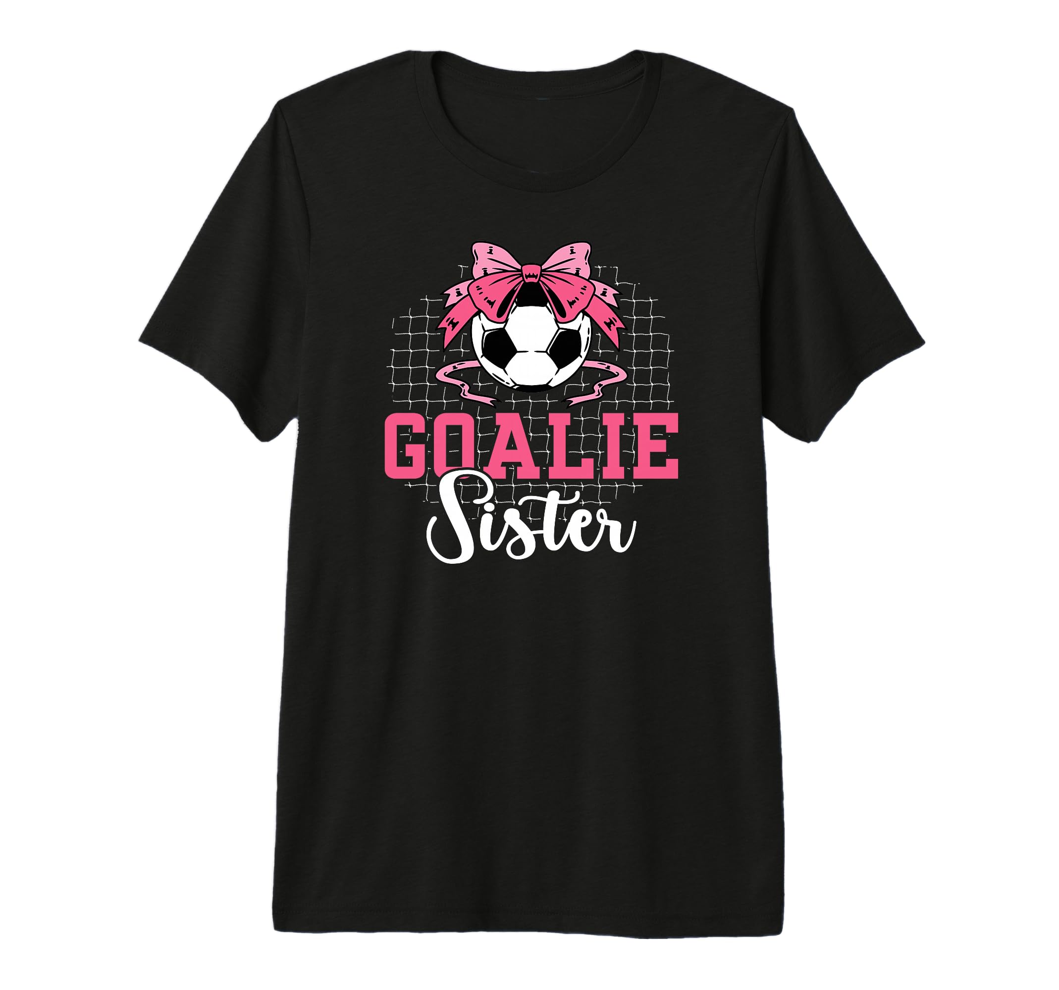 Soccer Goalie Sister Soccer Keeper T-Shirt - Aesthetic Graphic Men Women - T-Shirt, Sweatshirt, Hoodie