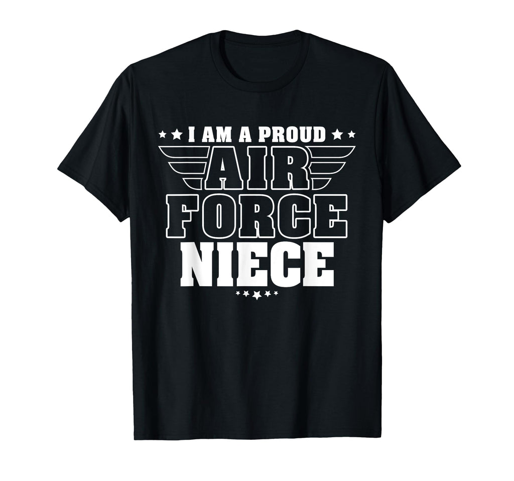 I Am Proud Air Force Niece Patriotic T-Shirt - Streetwear Style for Adults - T-Shirt, Sweatshirt, Hoodie