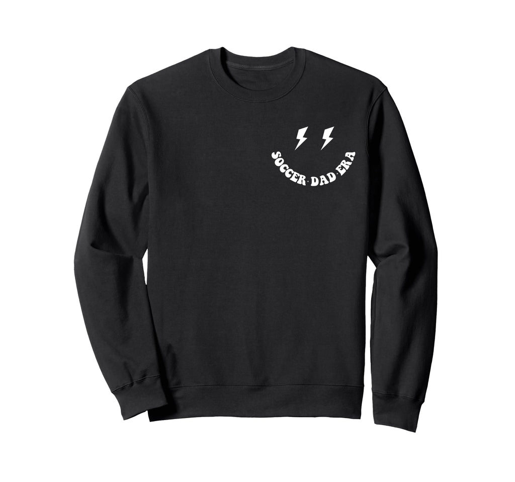 My Soccer Dad Era Fathers Day Sweatshirt - Casual Everyday Wear Men Women - T-Shirt, Sweatshirt, Hoodie