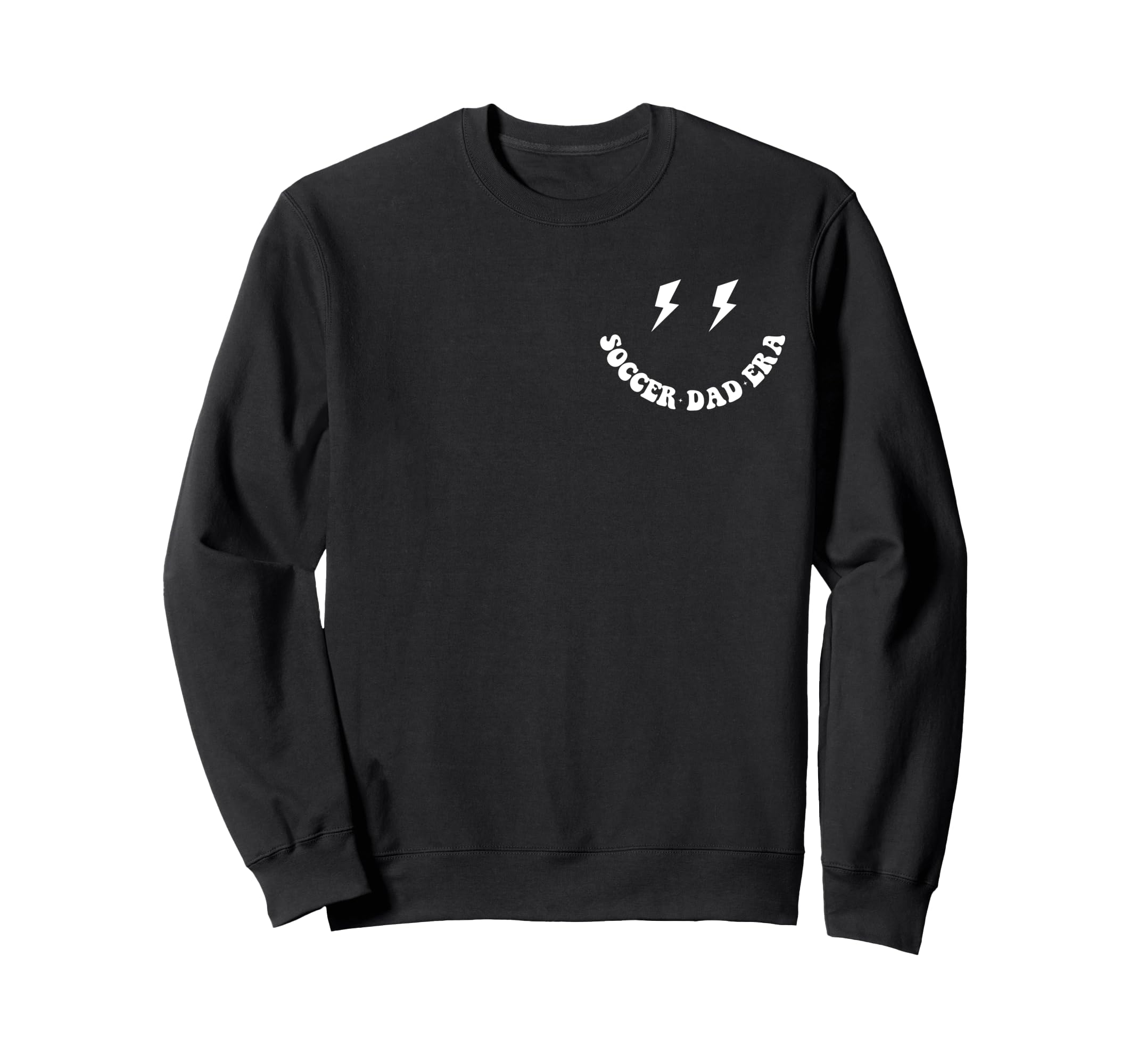 My Soccer Dad Era Fathers Day Sweatshirt - Casual Everyday Wear Men Women - T-Shirt, Sweatshirt, Hoodie
