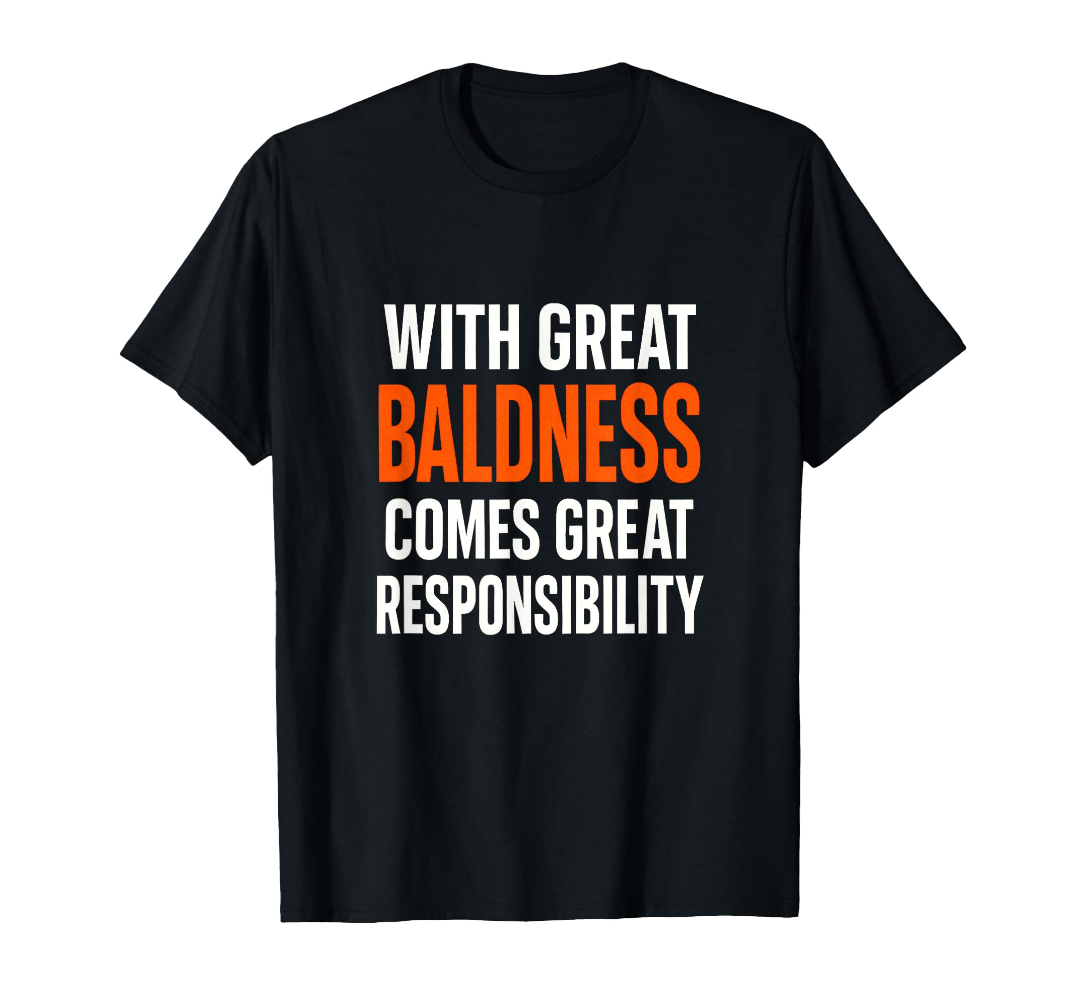 Great Baldness Funny Joke Balding Dad T-Shirt - Unique Graphic for Adults - T-Shirt, Sweatshirt, Hoodie