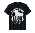 Playing Since 100 Days School Soccer T-Shirt - Graphic Print for Adults - T-Shirt, Sweatshirt, Hoodie
