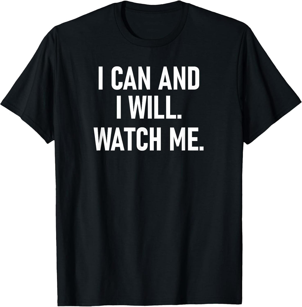 I Can and Will Watch Me, Inspiring, Positive Quotes - Adult & Kids T-Shirts, Sweatshirts & Hoodies apparel design preview 1