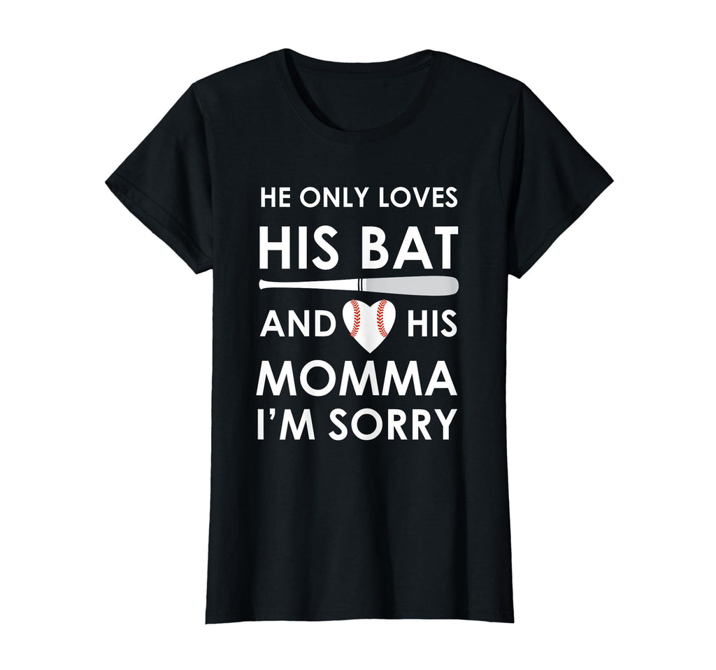 He Only Loves His Bat And His T-Shirt - Fun Novelty Design for Adults - T-Shirt, Sweatshirt, Hoodie
