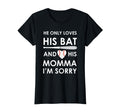He Only Loves His Bat And His T-Shirt - Fun Novelty Design for Adults - T-Shirt, Sweatshirt, Hoodie