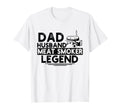 Husband Dad Meat Smoker Legend Bbq T-Shirt - Fun Novelty Design Men Women - T-Shirt, Sweatshirt, Hoodie