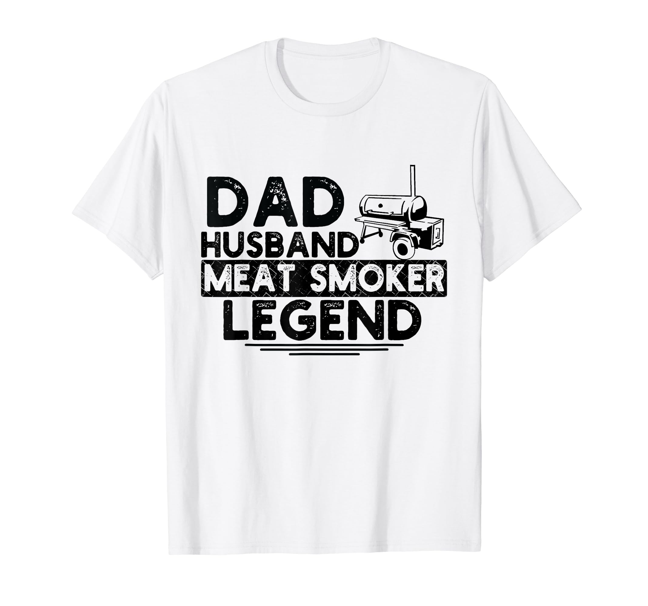 Husband Dad Meat Smoker Legend Bbq T-Shirt - Fun Novelty Design Men Women - T-Shirt, Sweatshirt, Hoodie