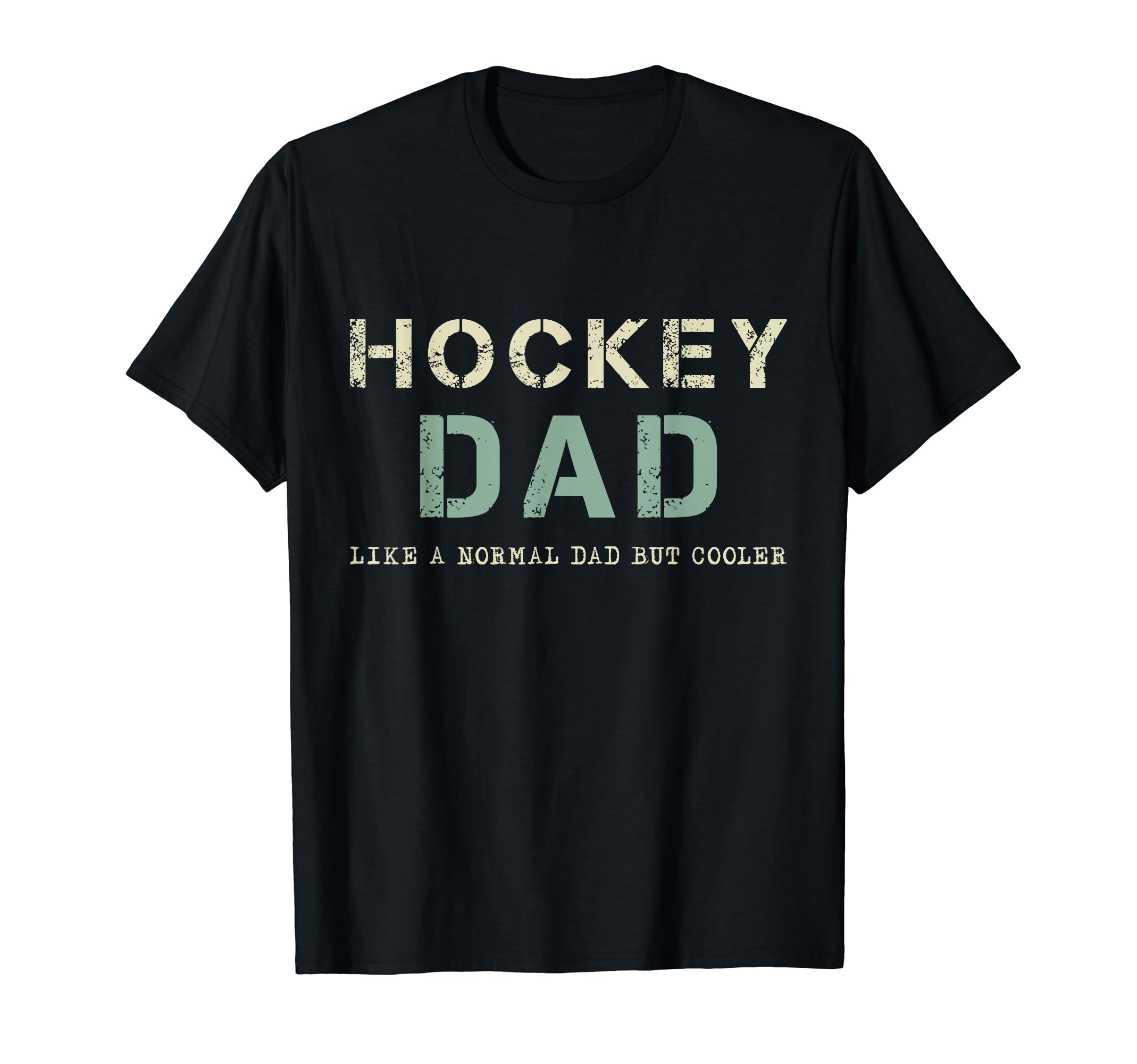 Hockey Dad Like Normal Dad But Cooler T-Shirt - Custom Art Print Men Women - T-Shirt, Sweatshirt, Hoodie
