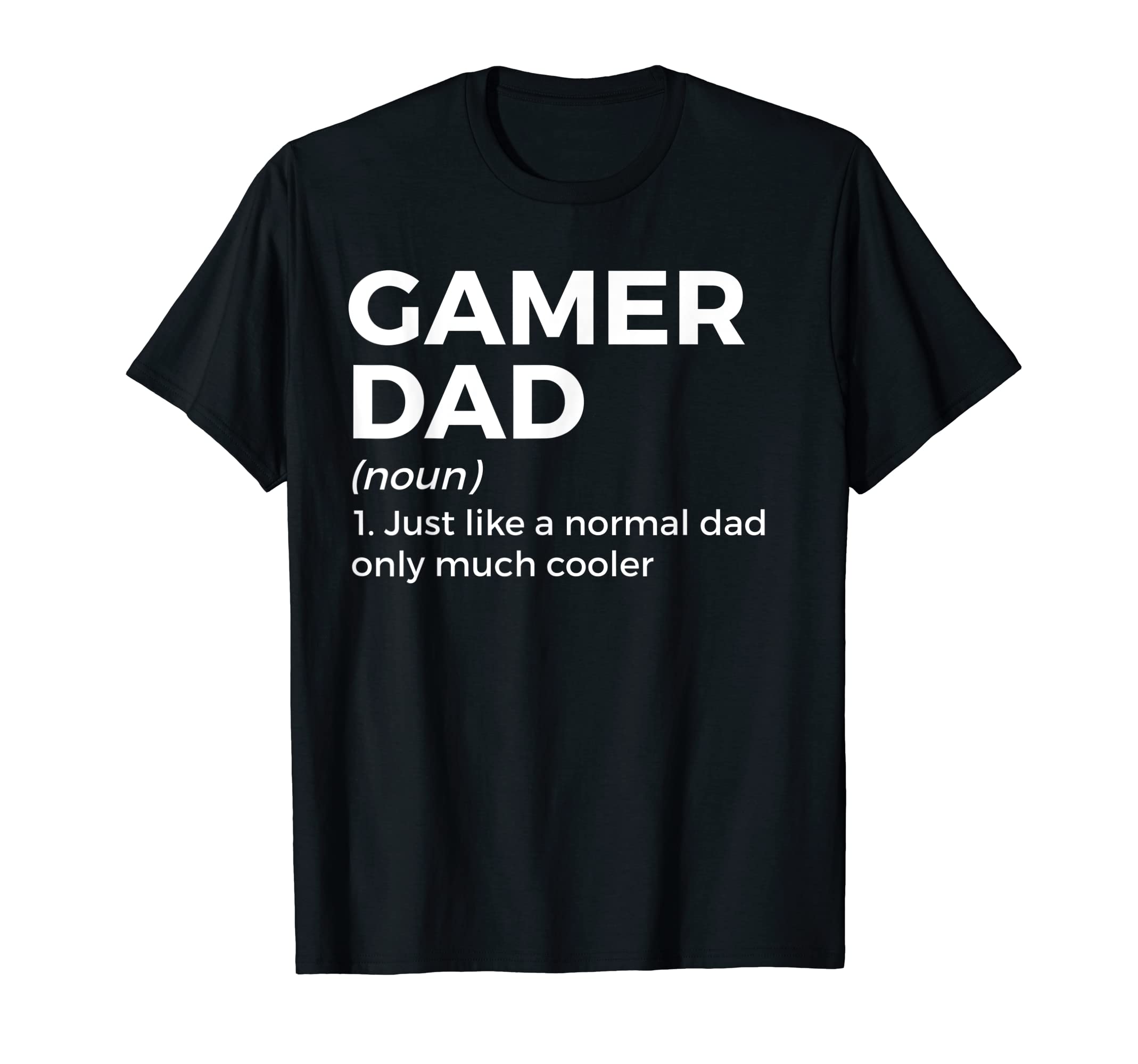 Funny Gamer Dad Definition T-Shirt - Unique Graphic for Adults - T-Shirt, Sweatshirt, Hoodie
