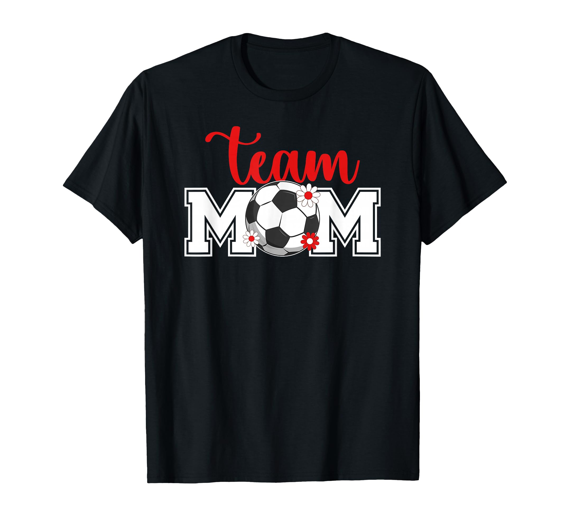 Soccer Team Mom Appreciation Soccer T-Shirt - Custom Art Print Men Women - T-Shirt, Sweatshirt, Hoodie