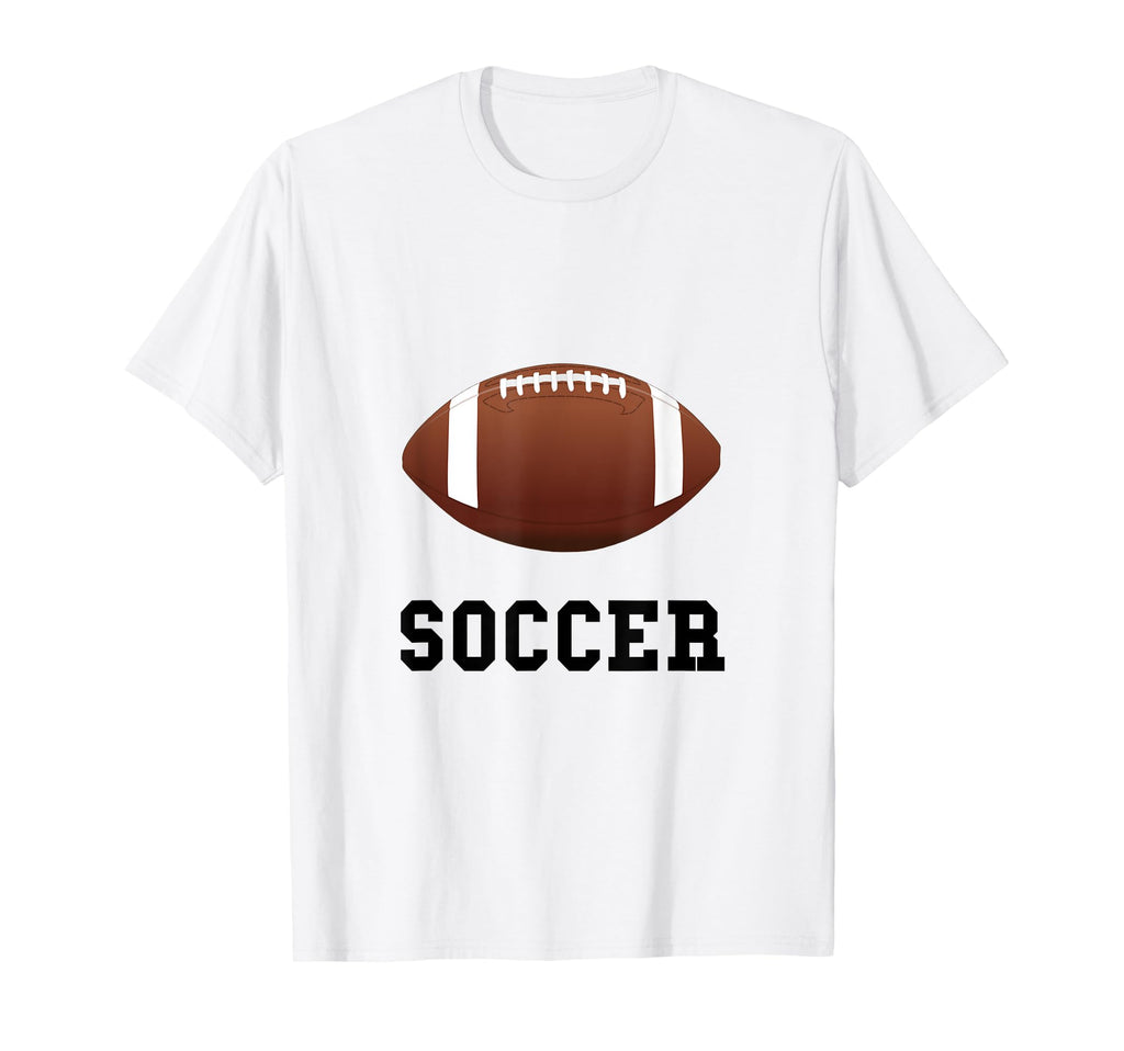 Soccer Football Sports Funny T-Shirt - Casual Everyday Wear for Adults - T-Shirt, Sweatshirt, Hoodie