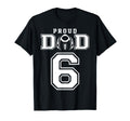 Custom Proud Football Dad Number 6 T-Shirt - Custom Art Print Unisex - T-Shirt, Sweatshirt, Hoodie