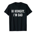 Hi Hungry Im Dad Funny Fathers Day T-Shirt - Custom Art Print for Adults - T-Shirt, Sweatshirt, Hoodie