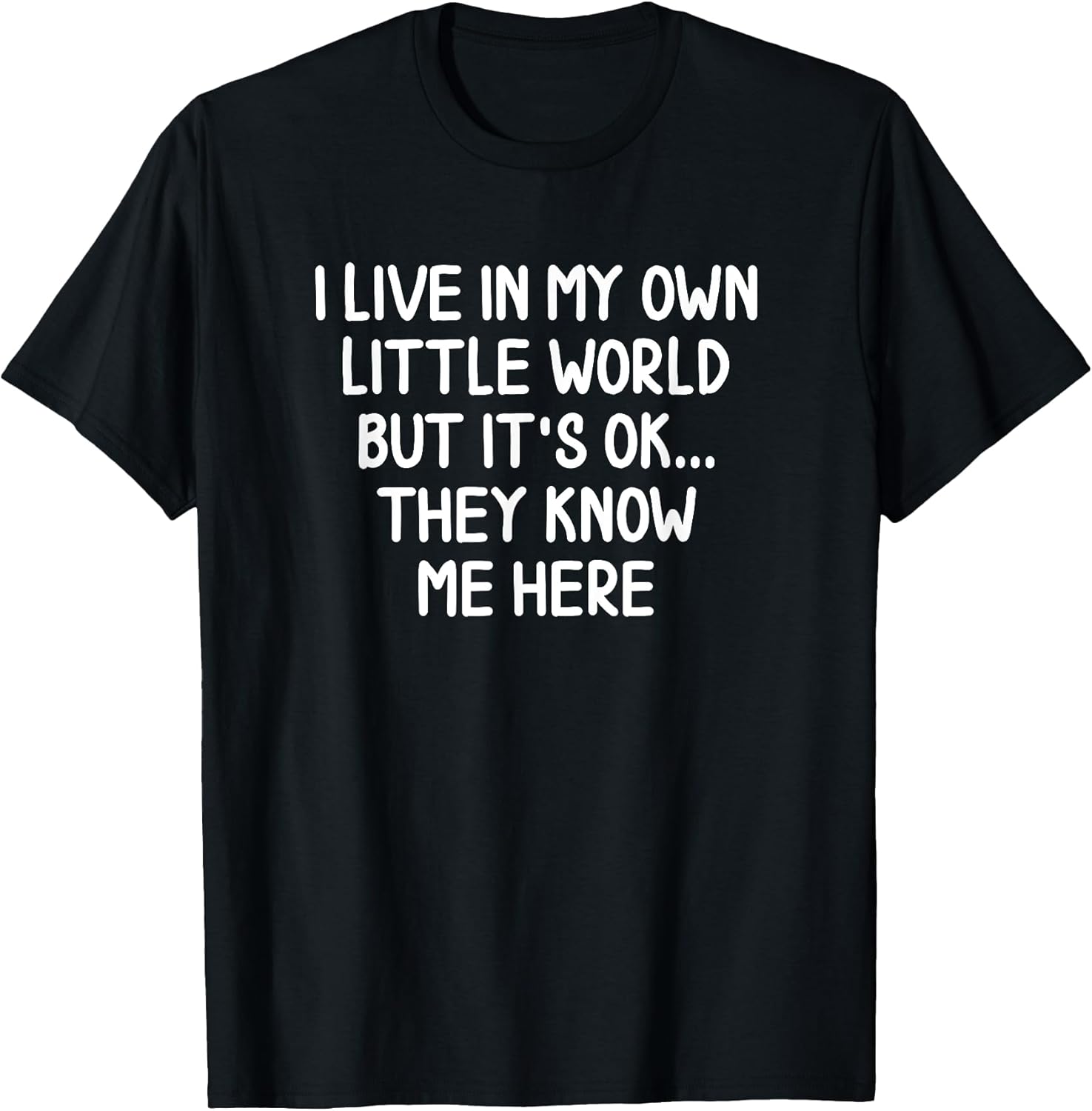 Funny I Live In My Own Little World Joke Sarcastic - Adult & Kids T-Shirts, Sweatshirts & Hoodies apparel design preview 1