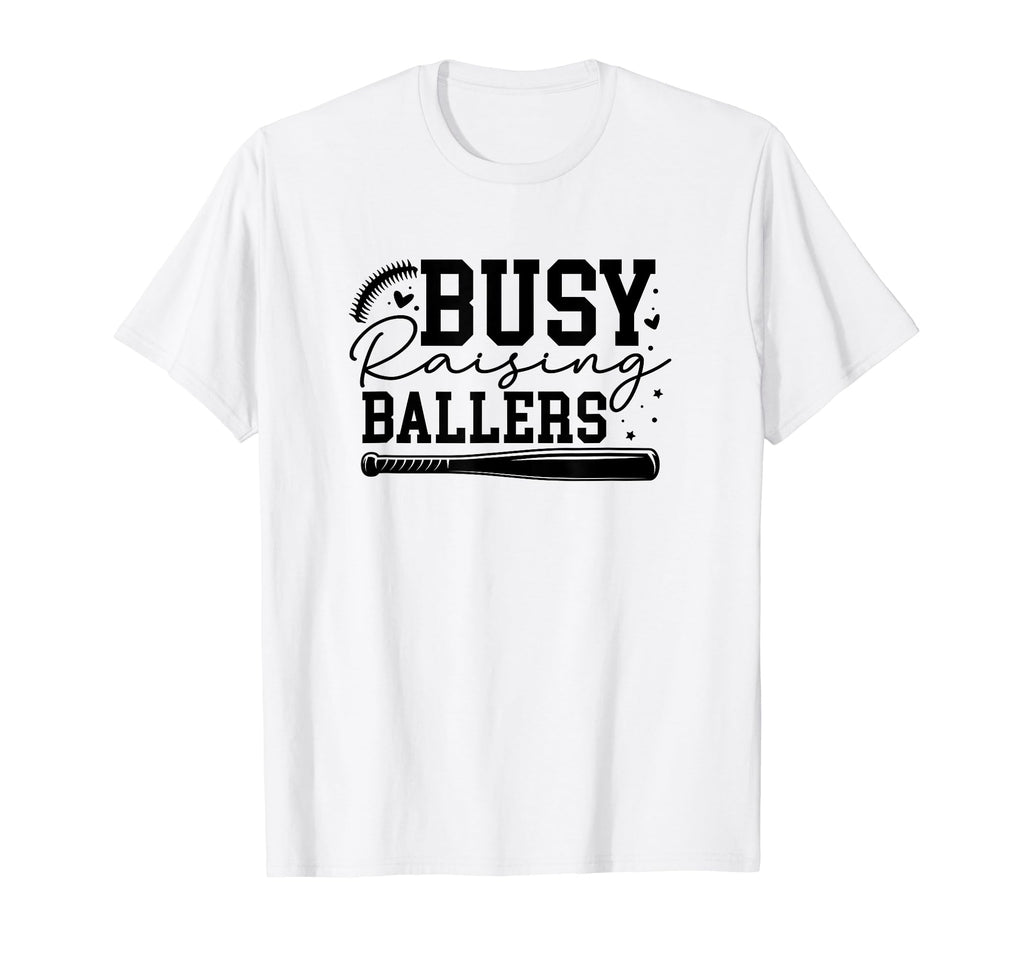 Busy Raising Ballers Baseball Love T-Shirt - Unique Graphic Unisex - T-Shirt, Sweatshirt, Hoodie