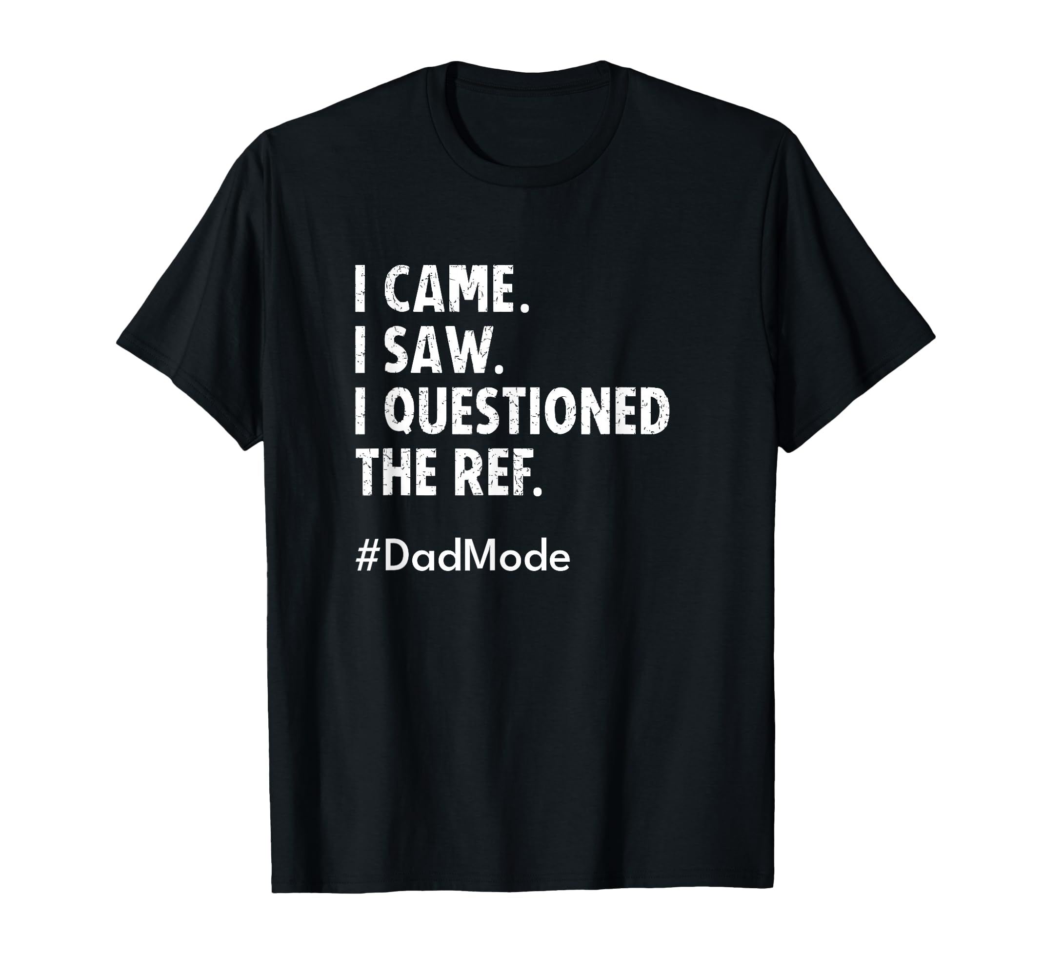 Volleyball Liberos Soccer Dad I Came Saw T-Shirt - Novelty Apparel Unisex - T-Shirt, Sweatshirt, Hoodie