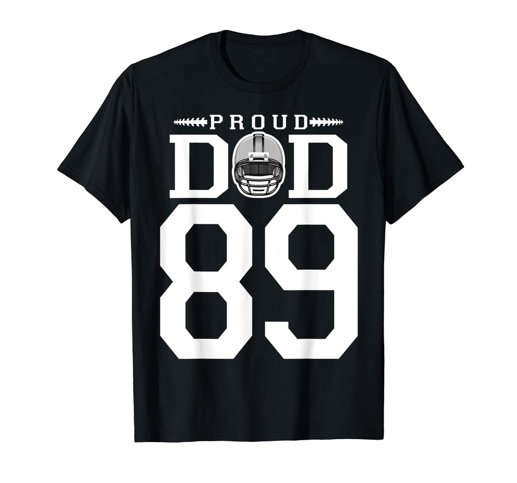 Custom Number 89 Proud Football Dad T-Shirt - Custom Art Print Unisex - T-Shirt, Sweatshirt, Hoodie
