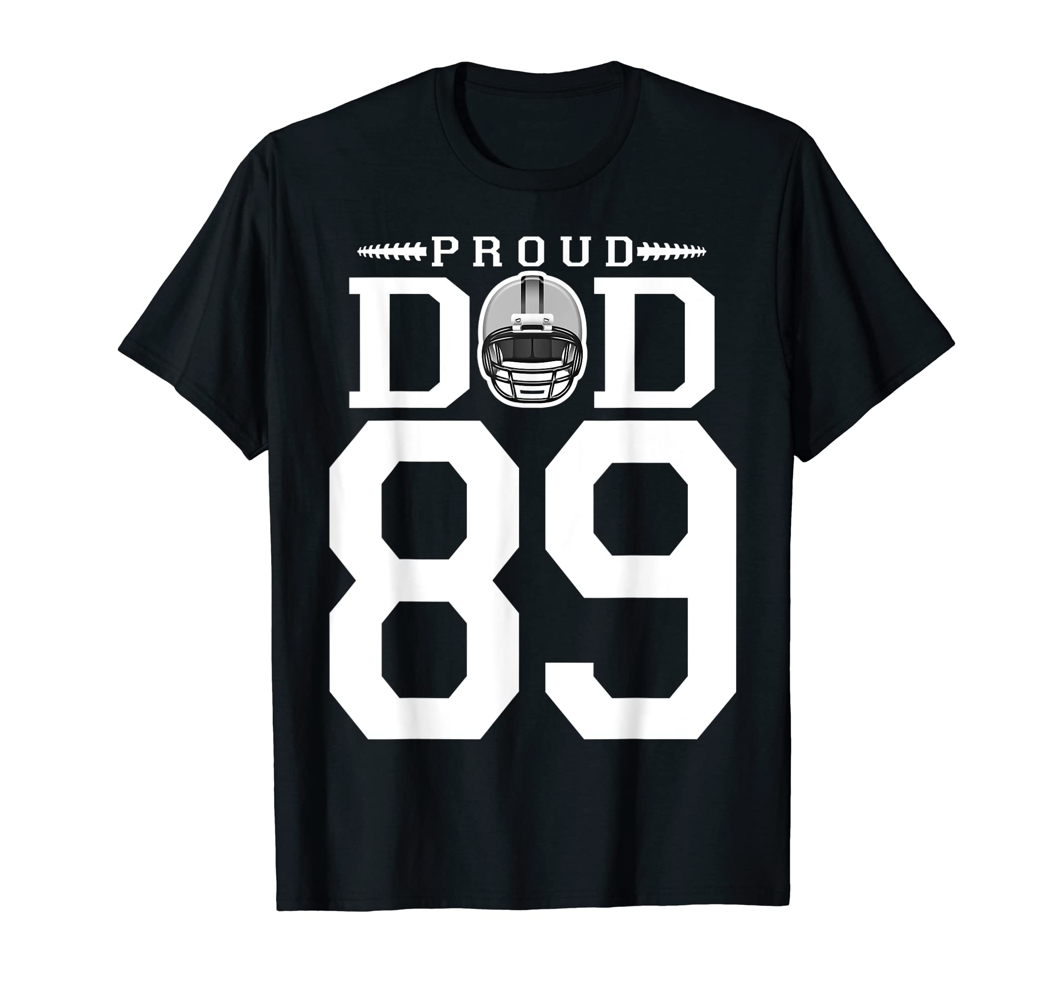 Custom Number 89 Proud Football Dad T-Shirt - Custom Art Print Unisex - T-Shirt, Sweatshirt, Hoodie