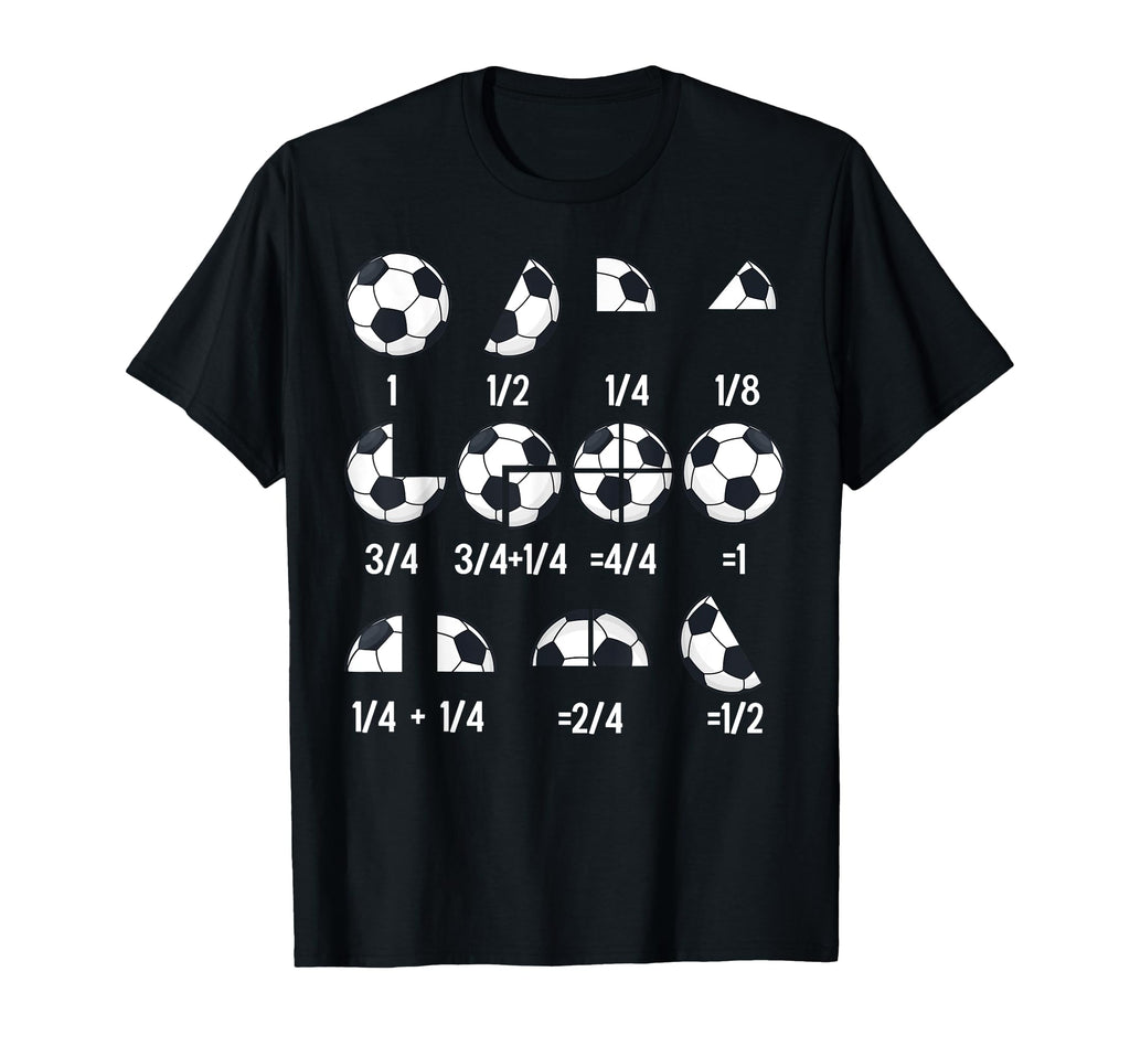 Math Fraction Soccer Teacher T-Shirt - Casual Everyday Wear for Adults - T-Shirt, Sweatshirt, Hoodie